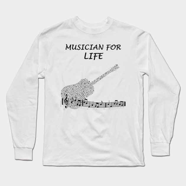 Musician For Life Long Sleeve T-Shirt by DESIGNSBY101